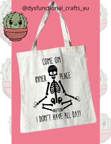 Come on Inner Peace- tote