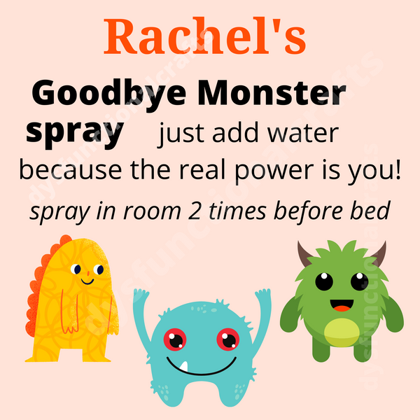 Goodbye Monster Spray- Personalised